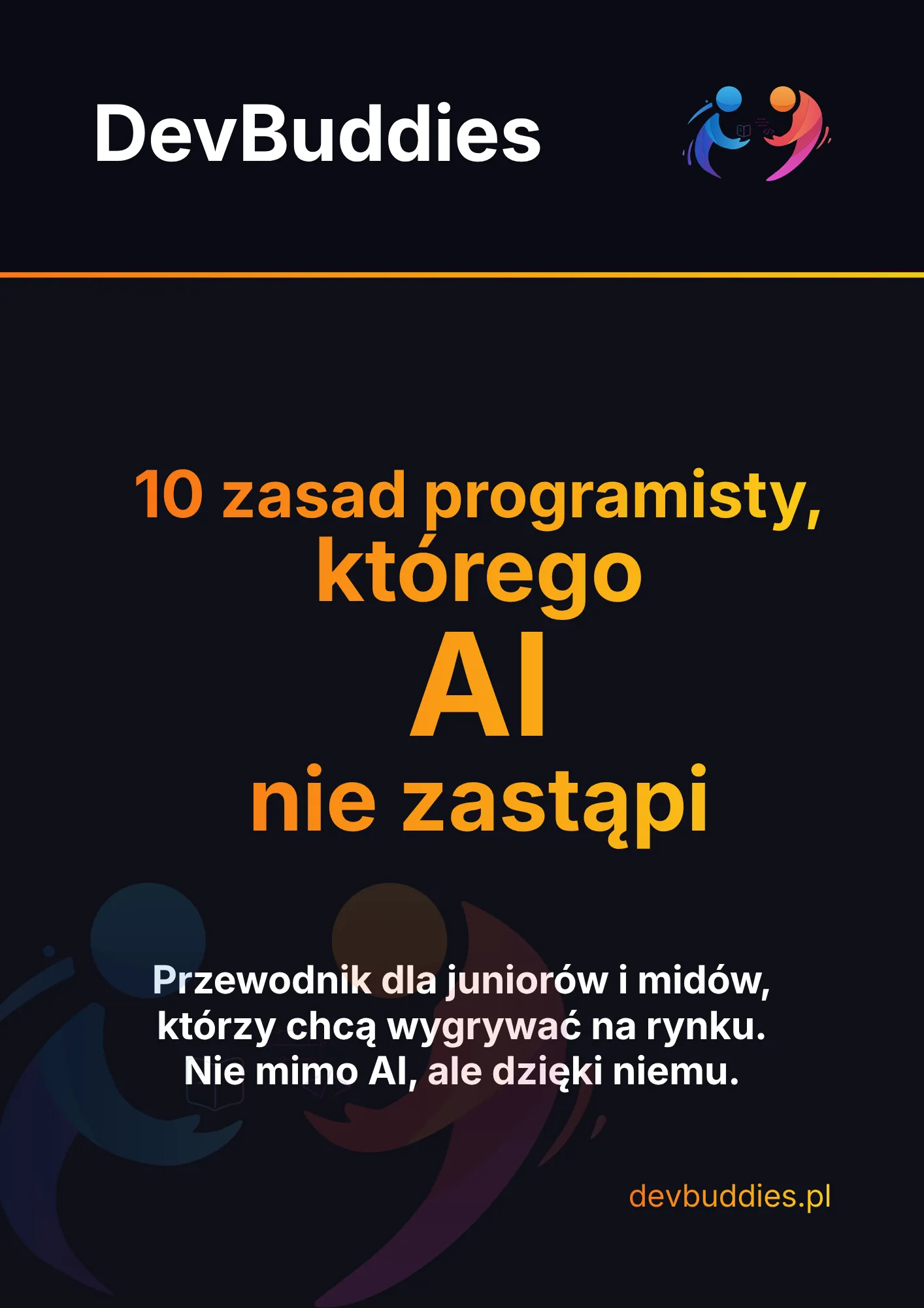 10 zasad programisty, którego AI nie zastąpi